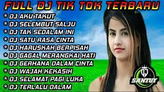 FULL ALBUM DJ TERBARU 2023 FULL BASS AKU TAKUT X SELEMBUT SALJU X TAK SEDALAM INI