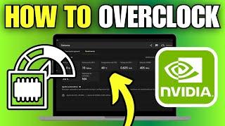 How To Overclock NVIDIA GPU (BOOST FPS in NVIDIA App)