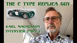 Jaguar C-Type Replica court case. Karl Magnusson vs JLR. First Video Interview Pt1