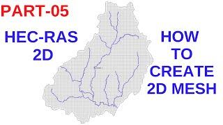 HEC-RAS 2D: How To Create Mesh For 2D Flood Modeling-T5