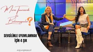 Sevgilinle Uyumlanmak İçin 4 Şık | Merve Tanrıverdi İle Bilinmeyenler | Ayşen Bulut