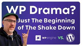 WP Drama? Just The Beginning of The Shake Down