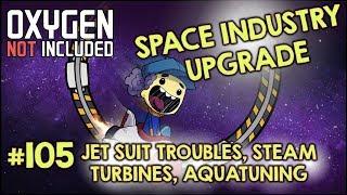 ONI SPACE INDUSTRY UPGRADE - STEAM TURBINES / AQUATUNERS #105