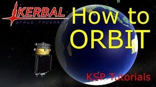 Kerbal Space Program - How to Orbit