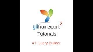 Yii2 Tutorials #7 - Query Builder