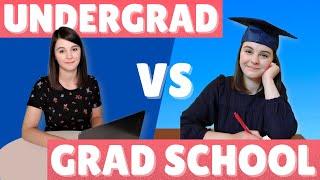 Undergrad vs Grad School | Whats the Difference?