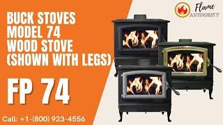 Buck Stoves Model 74 Wood Stove FP 74