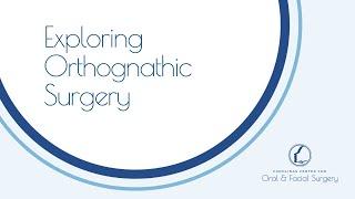 Exploring Orthognathic Surgery