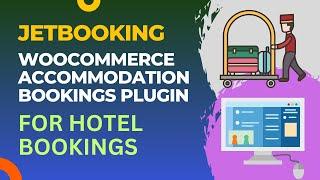 JetBooking WooCommerce Accommodation Bookings plugin Tutorial For Hotel Bookings