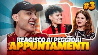 REAGISCO AI PEGGIORI APPUNTAMENTI DI "PRIMO APPUNTAMENTO" #3 | Awed