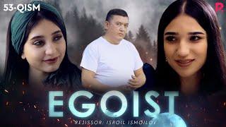 Egoist (milliy serial) | Эгоист (миллий сериал) 53-qism