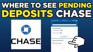 Where To See Pending Deposits Chase? (2024)