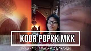 #praisefromhome Koor PDPKKMKK Gereja Katolik Maria Kusuma Karmel