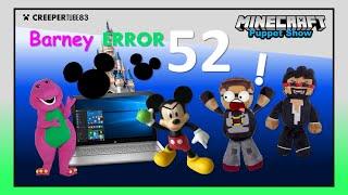 [CT83] Barney Error 52 | MinecraftPuppetShow