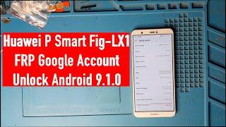 Huawei P Smart Fig LX1 FRP Google Account Unlock Android 9 1 0