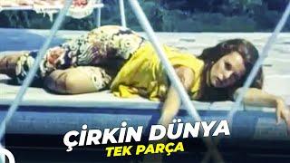 Çirkin Dünya | Hülya Koçyiğit Türk Dram Filmi