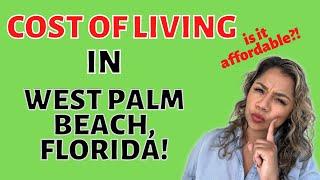 West Palm Beach Cost of Living 2023 - Is It Affordable?