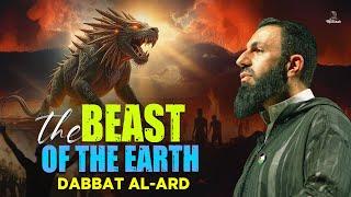 Terrifying REALITY Of The BEAST Of The Earth (THE FINAL SIGNS) | Belal Assaad