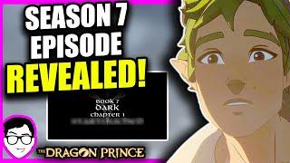 Season 7 EPISODE TITLE REVEALED + Aaron Ehasz INTERVIEW BREAKDOWN! The Dragon Prince News, Theories