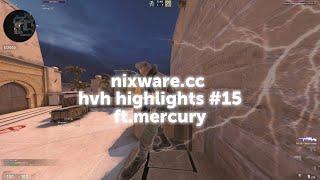 nixware v3 | HvH Highlights #15 / ft. mercury.lua (cfg upd)