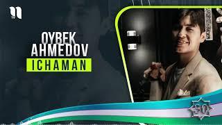 Oybek ahmedov ichaman