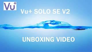 Vu+ SOLO SE V2 UNBOXING