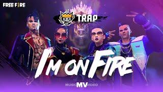 T.R.A.P - I'M ON FIRE (ft BJRNCK, Awich, Krawk, Faruz Feet ) | Music Video - Free Fire