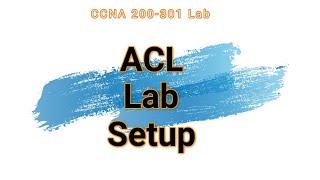 31. Access Control List Lab Setup