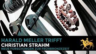 Harald Meller trifft Christian Strahm | Neue Forschungen zur europäischen Frühbronzezeit