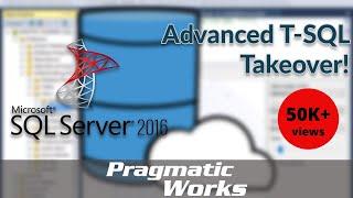 Advanced T-SQL Takeover!