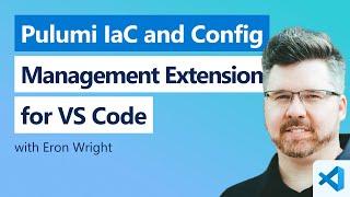  Pulumi IaC and Config Management Extension for VS Code