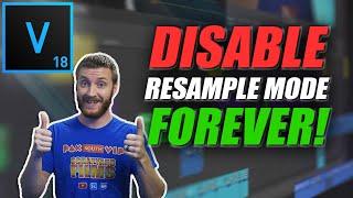 How To DISABLE Resample Mode FOREVER inside VEGAS Pro 18 ‍ VEGAS Tutorial #125