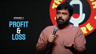 Profit & Loss | Stand Up Comedy by Manik Mahna