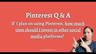 Pinterest Q &A:  How much time should I spend on Pinterest and other social media platforms?