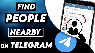 Add people On Telegram Through Location | Find People on Telegram Near you