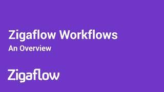 Workflows in Zigaflow - making it easy to mirror your different business processes