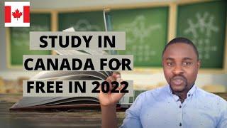 How to Study in Canada for Free on Scholarship in 2022  | With Ibukun Badejo