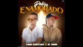 Pobre Enamorado - Nene Ft El Yone Santana - ( BIG MUSIC - IK Music )