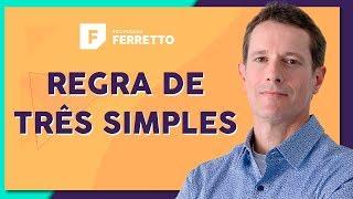 REGRA DE TRÊS SIMPLES: Grandezas Proporcionais | Matemática Básica - Aula 26