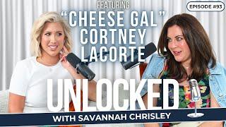 THE CHEESE GAL (feat. Cortney LaCorte) | Unlocked with Savannah Chrisley Podcast Ep. 93