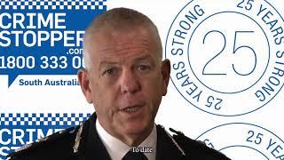 Congratulations message to Crime Stoppers SA from the SA Police Commissioner for 25-year milestone