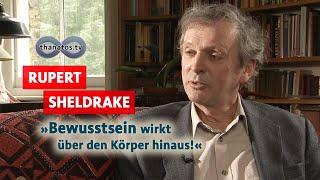 „Bewusstsein wirkt über den Körper hinaus“ | Rupert Sheldrake im Gespräch