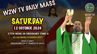 SATURDAY HOLY MASS | 12 OCTOBER 2024 | 27TH WEEK IN ORDINARY TIME II by Fr. Raymond MSFS #holymass