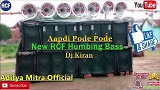 Apdi Pode Pode_New RCF High Humbing Bass || Dj Kiran || Aditya Mitra Official