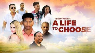 A Life to Choose   | Full Movie   |   Erica Michelle, Robert DoQui, Byron Johnson, Myrik Mitchell