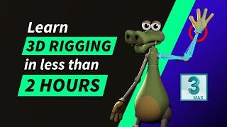 Learn 3D Rigging in 3Ds Max in Less Than 2 Hours