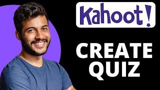 How to Create Kahoot Quiz (Easy Guide)