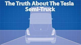 The Truth About The Tesla Semi-Truck