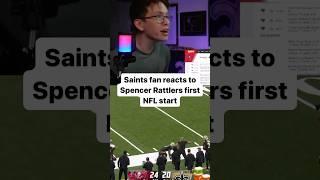 Saints Fan Reacts to Spencer Rattlers First Start