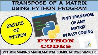 Find Transpose of a Matrix Using Python Programming | python tutorial | basics of python | coding |